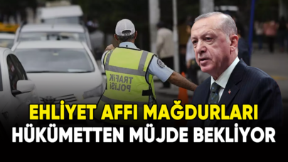 Ehliyet affı mağdurları hükümetten müjde bekliyor