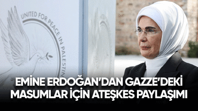 Emine Erdoğan'dan Gazze'deki masumlar için ateşkes paylaşımı