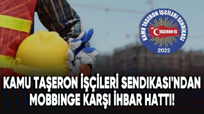 Kamu Taşeron İşçileri Sendikası'ndan mobbinge karşı ihbar hattı!