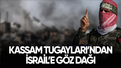 Kassam Tugayları'ndan İsrail'e göz dağı verdi!