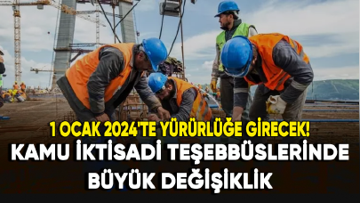 KİT'lerde büyük değişiklik: 1 Ocak 2024'te yürürlüğe girecek!