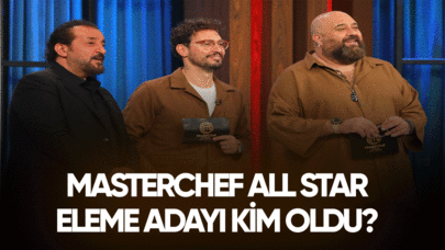 MasterChef All Star eleme adayı kim oldu?