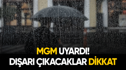 MGM uyardı! Dışarı çıkacak olanlar dikkat