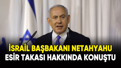 Netanyahu esir takası hakkında konuştu!