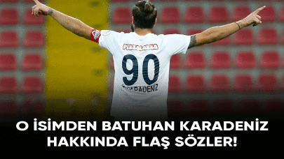 O isim Batuhan Karadeniz hakkında olay açıklamalarda bulundu!