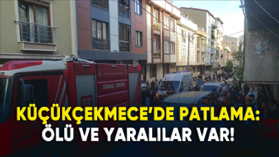 Küçükçekmece'de patlama: ölü ve yaralılar var!