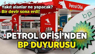 BP'den yakıt alanlar dikkat: Petrol Ofisi resmen ilan etti