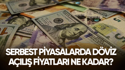 Serbest piyasalarda döviz açılış fiyatları ne durumda?