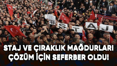 Staj ve çıraklık mağdurları çözüm için seferber oldu!