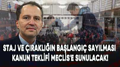 Staj ve çıraklıkta sıcak gelişme: Kanun teklifi Meclis'e sunulacak!