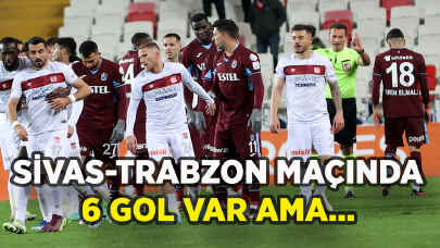 Sivasspor Trabzonspor maçında 6 gol var kazanan yok