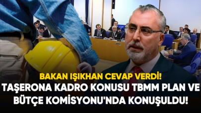 Taşerona kadroda son durum: Bakan Işıkhan cevap verdi!