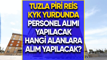 Tuzla Piri Reis KYK yurdunda personel alımı yapılacak!