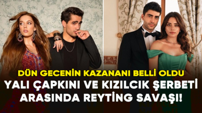 Yalı Çapkını ve Kızılcık Şerbeti arasında reyting savaşı!