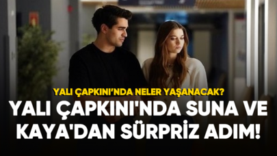 Yalı Çapkını'nda Suna ve Kaya'dan sürpriz adım!