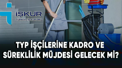 2023 İŞKUR Toplum Yararına Programı (TYP) işçilerine kadro ve süreklilik müjdesi gelecek mi?