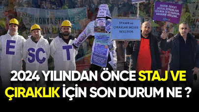 2024 yılından önce staj ve çıraklık için son durum ne?