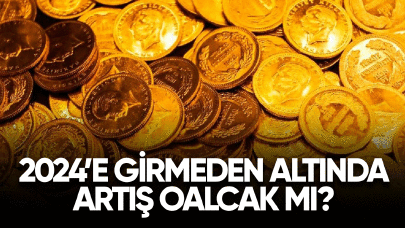 2024'e girmeden altında artış olacak mı?