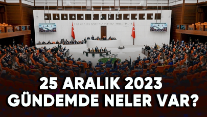 25 Aralık 2023 Gündemde neler var?