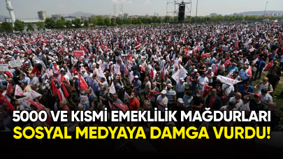 5000 ve kısmi emeklilik mağduriyeti sosyal medyaya damgasını vurdu!