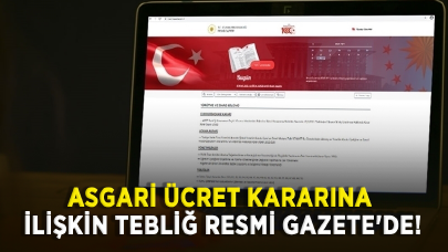 Asgari ücret kararına ilişkin tebliğ Resmi Gazete'de!