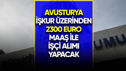 Avusturya İŞKUR üzerinden 2300 Euro maaş ile işçi alımı yapacak