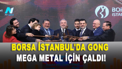 Borsa İstanbul'da Gong Mega Metal için çaldı!