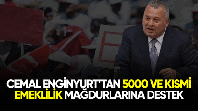 Cemal Enginyurt'tan 5000 ve kısmi emeklilik mağdurlarına destek