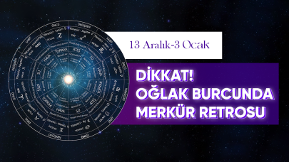 Dikkat! Oğlak burcunda Merkür retrosu: En çok hangi burçlar etki alacak?