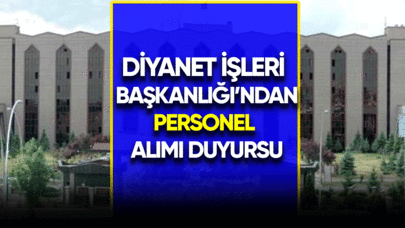 Diyanet İşleri Başkanlığı'ndan personel alımı duyurusu