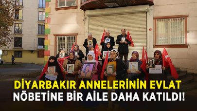 Diyarbakır annelerinin evlat nöbetine bir aile daha katıldı!