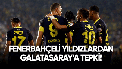 Fenerbahçeli yıldızlardan Galatasaray'a tepki!