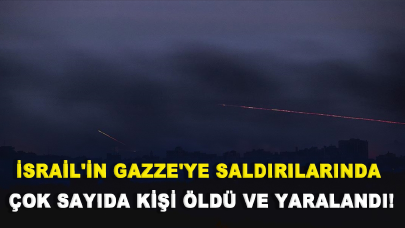 İsrail'in Gazze'ye saldırılarında çok sayıda kişi öldü ve yaralandı!