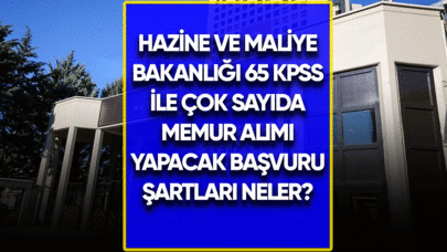 Hazine ve Maliye Bakanlığı 65 KPSS ile çok sayıda memur alımı yapacak