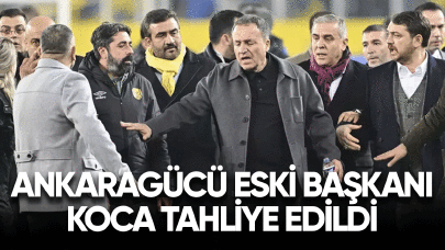 Ankaragücü eski başkanı Koca tahliye edildi