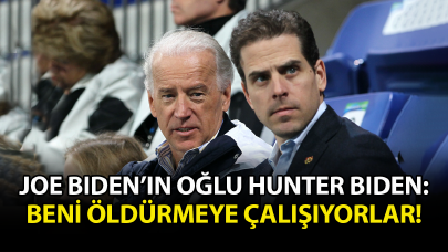 Joe Biden'ın oğlu Hunter Biden: Beni öldürmeye çalışıyorlar!