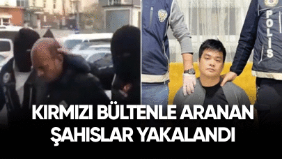 Kırmızı bültenle aranan şahıslar yakalandı