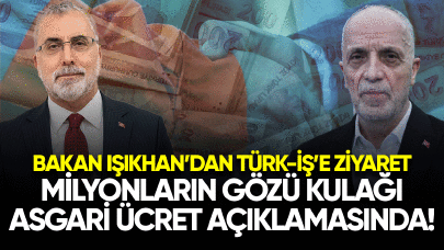 Milyonların gözü kulağı asgari ücret açıklamasında! Bakan Işıkhan'dan TÜRK-İŞ'e ziyaret