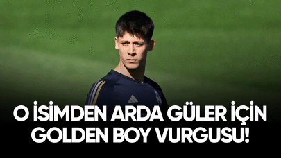 O isimden Arda Güler için Golden Boy vurgusu!