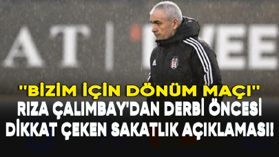 Rıza Çalımbay'dan derbi öncesi dikkat çeken sakatlık açıklaması!