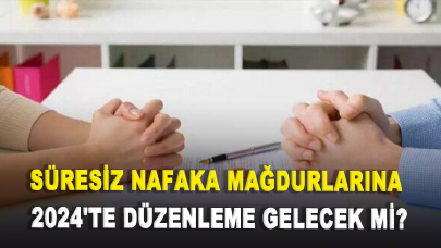 Süresiz nafaka mağdurlarına 2024'te düzenleme gelecek mi?