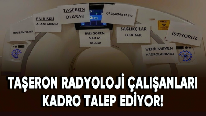 Taşeron radyoloji çalışanları kadro talep ediyor!