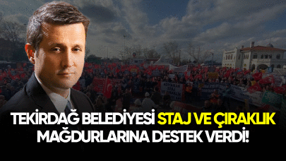 Tekirdağ Belediyesi staj ve çıraklık mağdurlarına destek verdi!