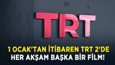 1 Ocak'tan itibaren TRT 2'de her akşam başka bir film!