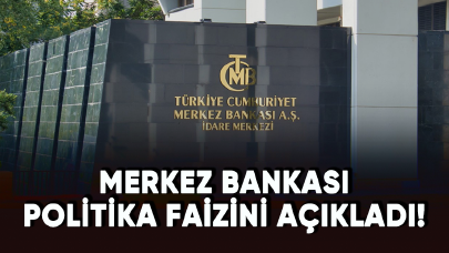 Türkiye Cumhuriyet Merkez Bankası politika faizini açıkladı!