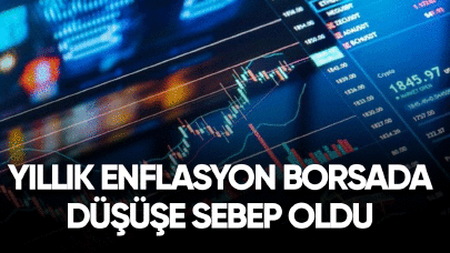 Yıllık enflasyon borsada düşüşe sebep oldu