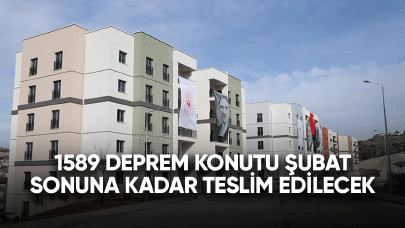 1589 deprem konutu şubat sonuna kadar teslim edilecek