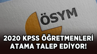 2020 KPSS öğretmenleri atama talep ediyor!