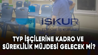 2024 İŞKUR Toplum Yararına Program (TYP) işçilerine kadro, süreklilik müjdesi gelecek mi?