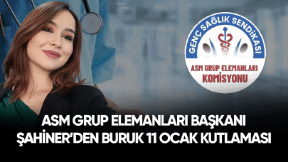 ASM Grup Elemanları komisyonu Başkanı Şahiner'den buruk 11 Ocak kutlaması